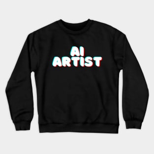 Ai Artist Glitchy Meme Art Crewneck Sweatshirt